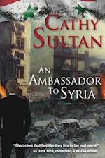 An Ambassador to Syria 