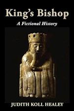 King's Bishop: A Fictional History 