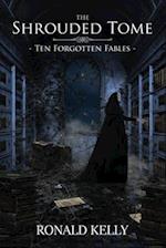 The Shrouded Tome: Ten Forgotten Fables 