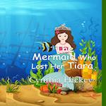The Mermaid Who Lost Her Tiara 