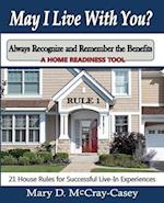 May I Live with You? Rule 1 - Always Recognize and Remember the Benefits 