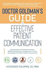 Dr. Goldman's Guide to Effective Patient Communication 