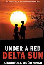 Under A Red Delta Sun 