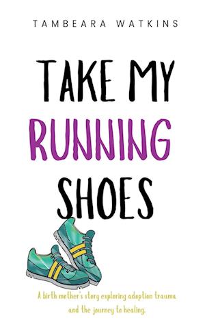 Take My Running Shoes