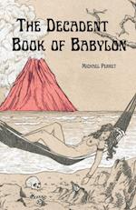 The Decadent Book of Babylon