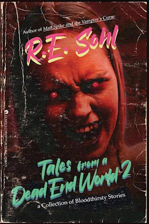 Tales From A Dead End World Volume 2