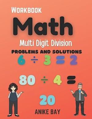 Math 1000 Multi Digit DIVISION: PROBLEMS AND SOLUTIONS