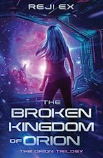 The Broken Kingdom of Orion 