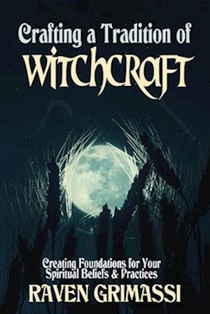 Crafting a Tradition of Witchcraft