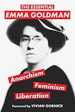 The Essential Emma Goldman-Anarchism, Feminism, Liberation (Warbler Classics Annotated Edition) 