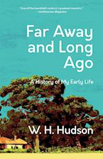 Far Away and Long Ago: A History of My Early Life (Warbler Classics Annotated Edition) 