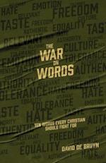 The War on Words: Ten Words Every Christian Should Fight For 