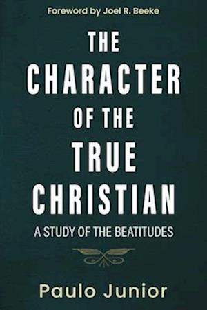 The Character of the True Christian