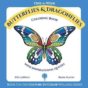 One-A-Week Butterflies and Dragonflies - Inspiring Coloring Book: Coloring Book with Inspirational Quotes