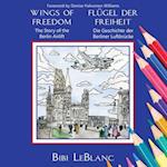 Wings of Freedom | Flügel der Freiheit: The Story of the Berlin Airlift | Die Geschichte der Berliner Luftbrücke 