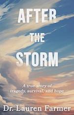 After the Storm: A True Story of Tragedy, Survival, and Hope 