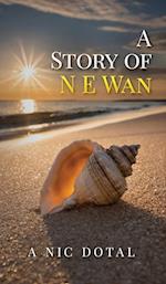 A Story of N E Wan