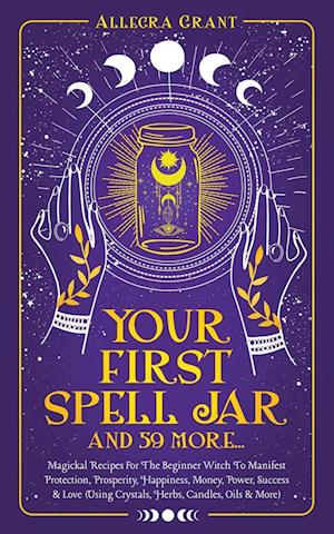 Your First Spell Jar (and 59 more...)