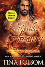La Revoltosa de Amaury (Vampiros de Scanguards #2)