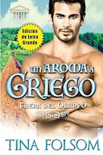 Un Aroma a Griego (Edición de Letra Grande)