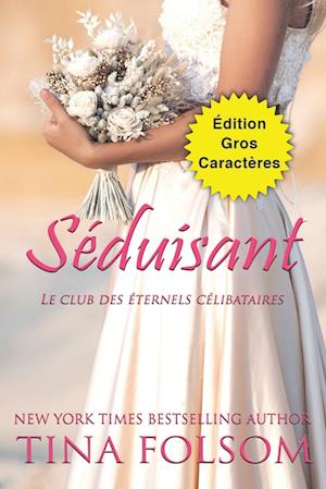 Séduisant (Édition Gros Caractères)