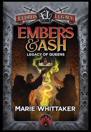 Embers & Ash: Legacy of Queens