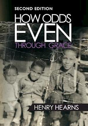 How Odds Even Through Grace - 2nd Edition