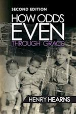 How Odds Even Through Grace - 2nd Edition 