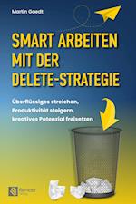 Smart Arbeiten mit der Delete-Strategie