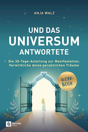 Und das Universum antwortete