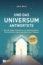 Und das Universum antwortete