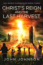 Christ's Reign and the Last Harvest