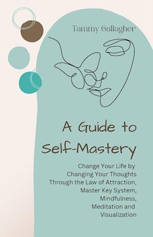 A Guide to Self-Mastery