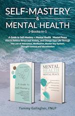 Self Mastery and Mental Health 2-Books-in-1