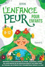 L'ENFANCE PEUR POUR ENFANTS 8-12