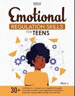 EMOTIONAL REGULATION SKILLS FOR TEENS 