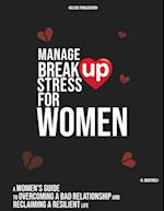 MANAGE BREAK UP STRESS FOR WOMEN