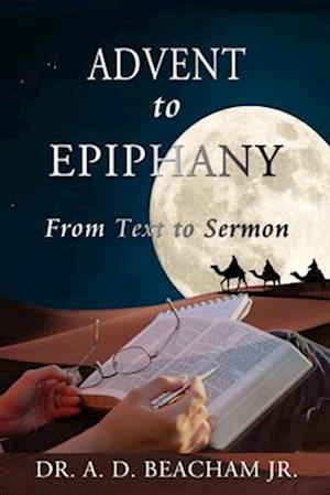 Advent to Epiphany: From Text to Sermon