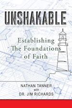 Unshakable: Establishing the Foundations of Faith 