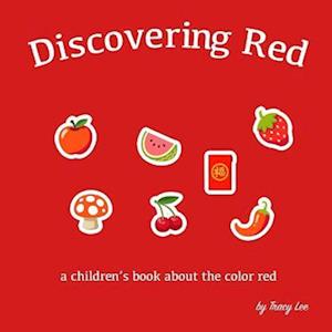 Discovering Red - A children's book about the red the color