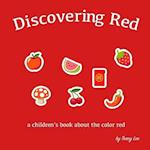 Discovering Red - A children's book about the red the color 