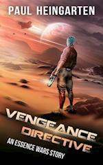 Vengeance Directive: An Interstellar War Story 