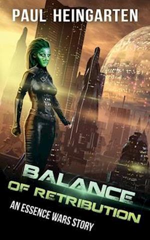 Balance of Retribution: An Interstellar War Story