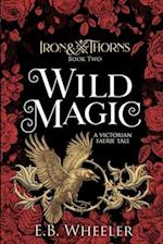 Wild Magic: A Victorian Faerie Tale 