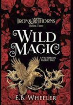 Wild Magic: A Victorian Faerie Tale 