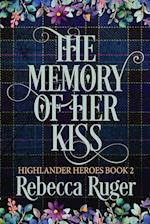 The Memory of Her Kiss (Highlander Heroes Book 2) 