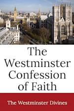 The Westminster Confession of Faith 