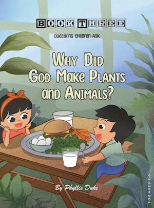 Why Did God Make Plants and Animals?