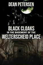 Black Cloaks in the Basement of the Welterscheid Place 