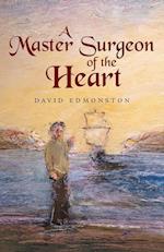 A Master Surgeon of the Heart 